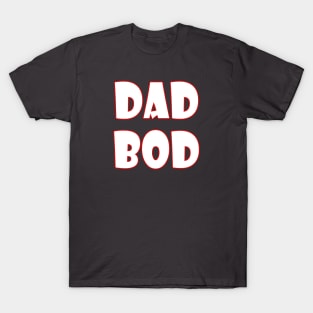 DAD BOD T-Shirt